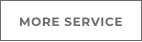 MORE SERVICE